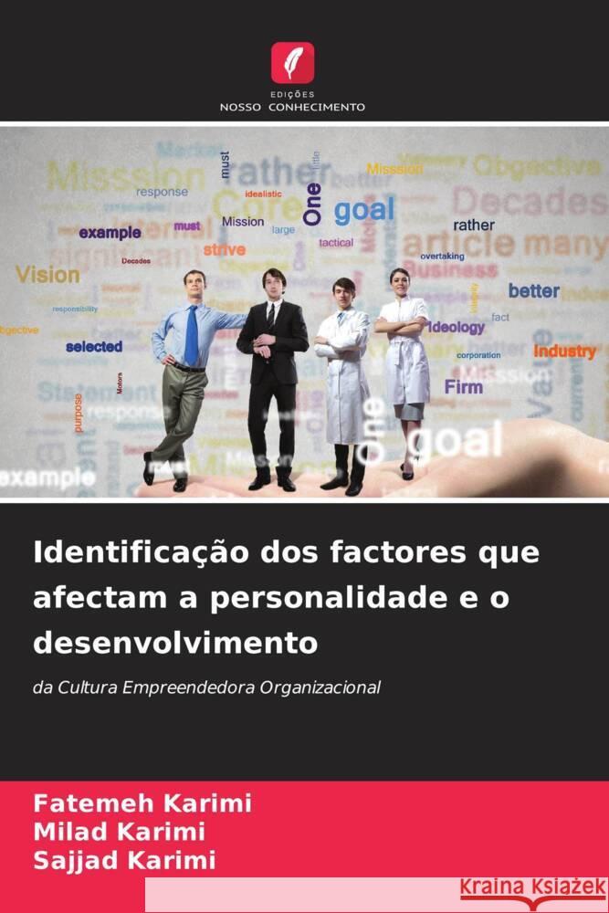 Identifica??o dos factores que afectam a personalidade e o desenvolvimento Fatemeh Karimi Milad Karimi Sajjad Karimi 9786207048380 Edicoes Nosso Conhecimento