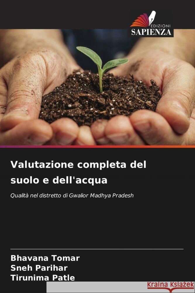Valutazione completa del suolo e dell'acqua Bhavana Tomar Sneh Parihar Tirunima Patle 9786207049479 Edizioni Sapienza