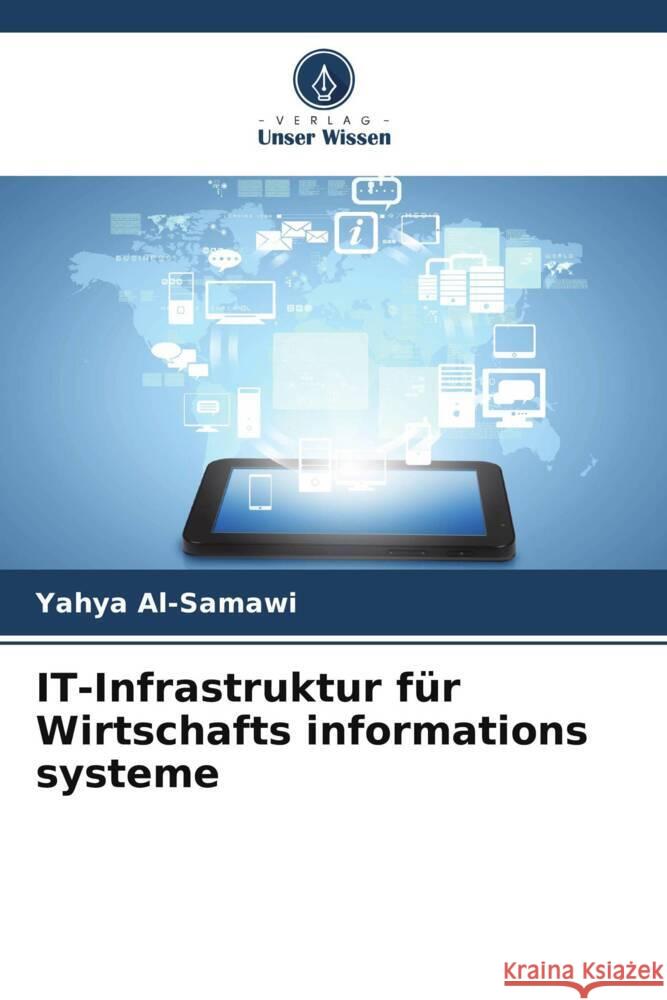 IT-Infrastruktur f?r Wirtschafts informations systeme Yahya Al-Samawi 9786207049875