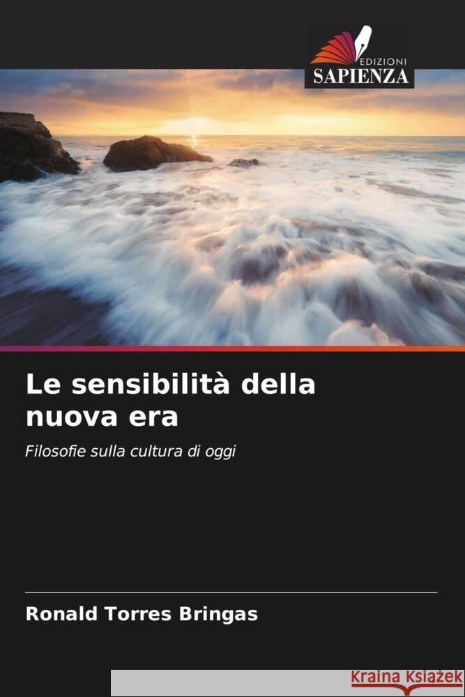 Le sensibilità della nuova era Torres Bringas, Ronald 9786207049967