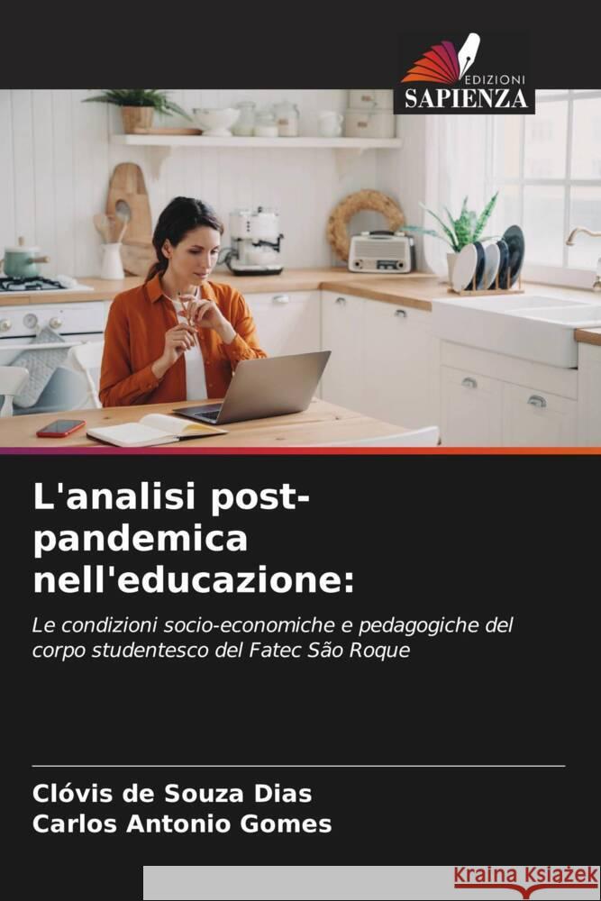 L'analisi post-pandemica nell'educazione Cl?vis de Souza Dias Carlos Antonio Gomes 9786207052820