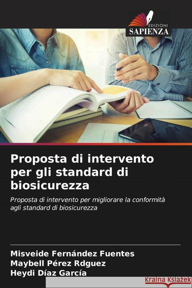 Proposta di intervento per gli standard di biosicurezza Misveide Fern?nde Maybell P?re Heydi D?a 9786207053407 Edizioni Sapienza
