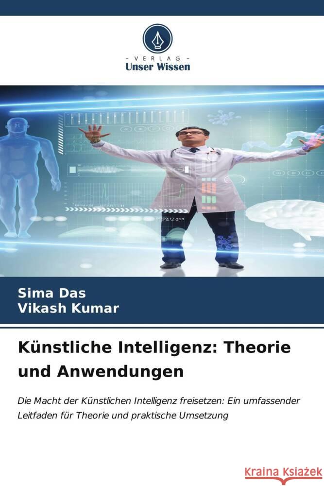 K?nstliche Intelligenz: Theorie und Anwendungen Sima Das Vikash Kumar 9786207054282