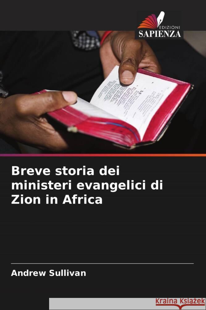 Breve storia dei ministeri evangelici di Zion in Africa Andrew Sullivan 9786207055920