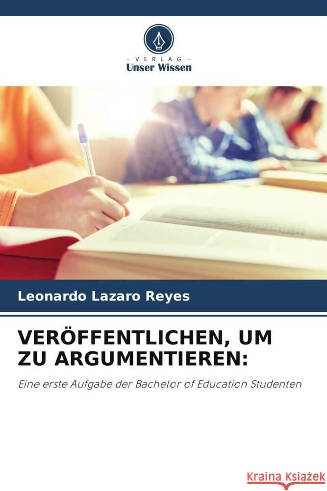 VERÖFFENTLICHEN, UM ZU ARGUMENTIEREN: Lazaro Reyes, Leonardo 9786207058174 Verlag Unser Wissen