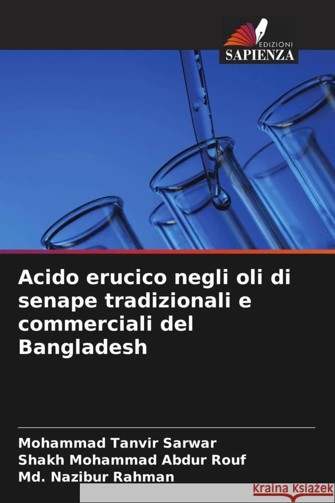 Acido erucico negli oli di senape tradizionali e commerciali del Bangladesh Mohammad Tanvir Sarwar Shakh Mohammad Abdu MD Nazibur Rahman 9786207059584