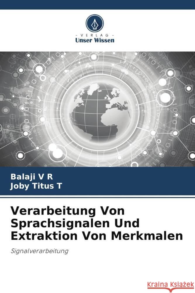 Verarbeitung Von Sprachsignalen Und Extraktion Von Merkmalen Balaji V Joby Titus T 9786207059782