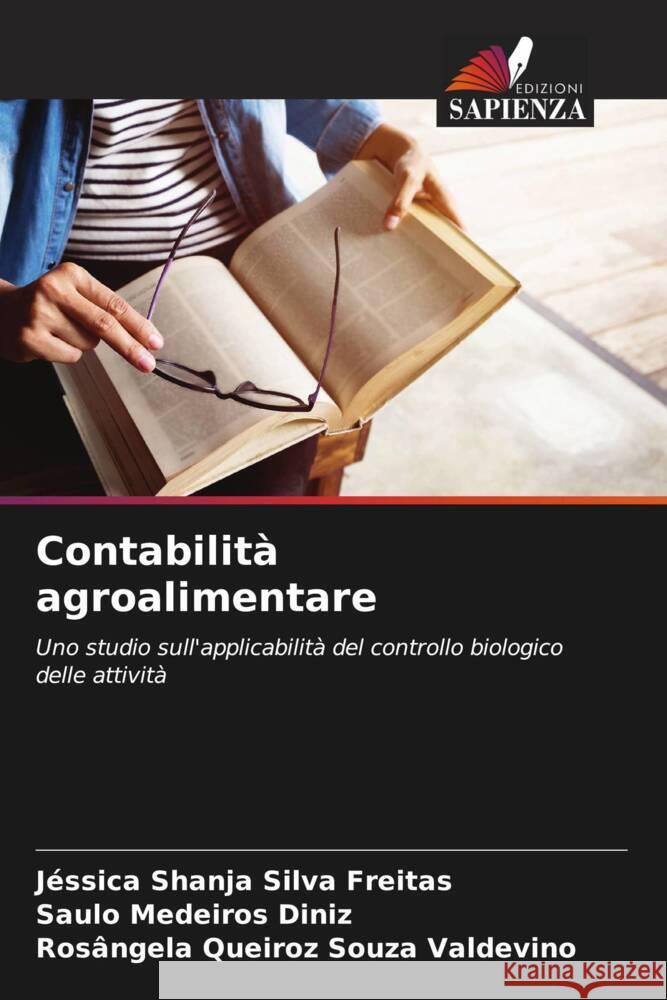 Contabilit? agroalimentare J?ssica Shanja Silv Saulo Medeiros Diniz Ros?ngela Queiroz Souza Valdevino 9786207060245 Edizioni Sapienza