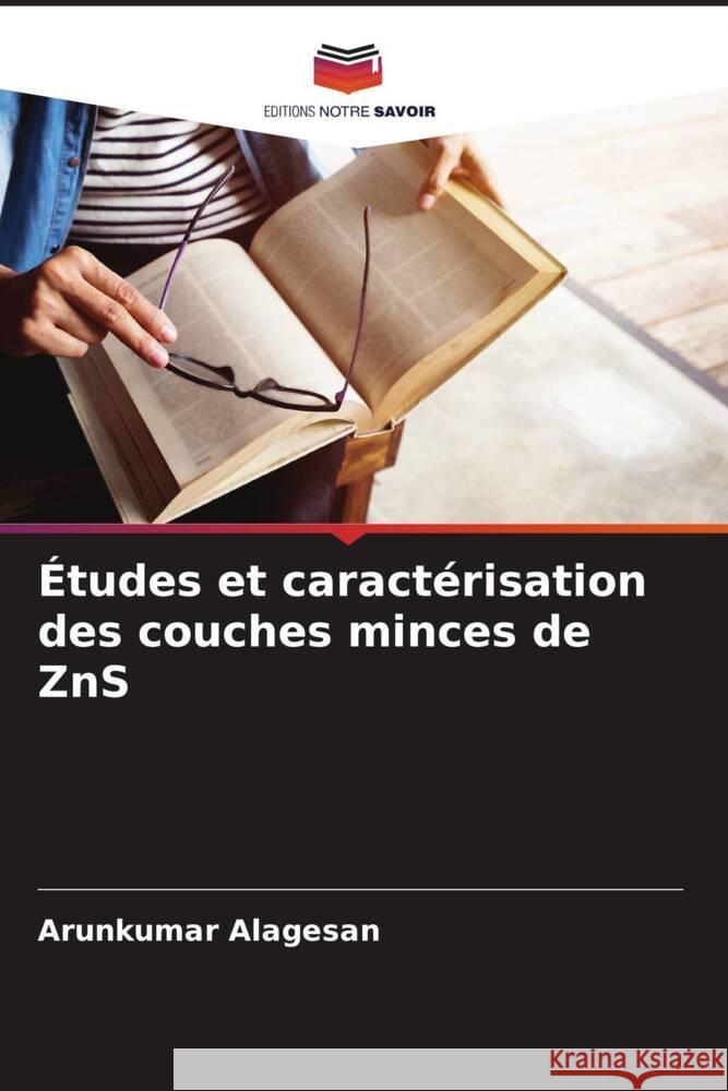 ?tudes et caract?risation des couches minces de ZnS Arunkumar Alagesan 9786207063635