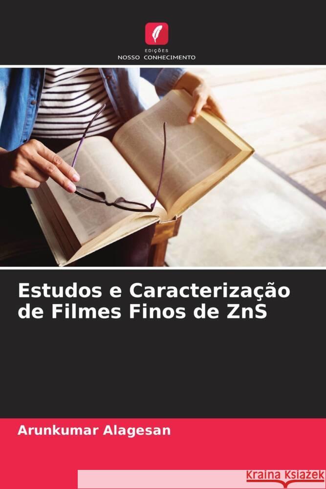 Estudos e Caracteriza??o de Filmes Finos de ZnS Arunkumar Alagesan 9786207063642