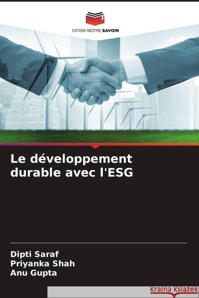 Le d?veloppement durable avec l'ESG Dipti Saraf Priyanka Shah Anu Gupta 9786207063871