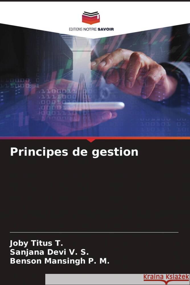 Principes de gestion Joby Titus T Sanjana Devi V Benson Mansingh P 9786207065325