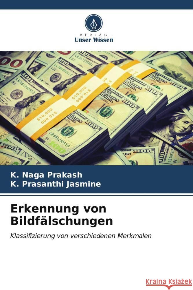 Erkennung von Bildfälschungen Prakash, K. Naga, JASMINE, K. PRASANTHI 9786207066377