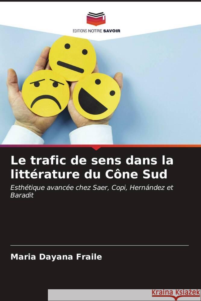 Le trafic de sens dans la litt?rature du C?ne Sud Maria Dayana Fraile 9786207067152