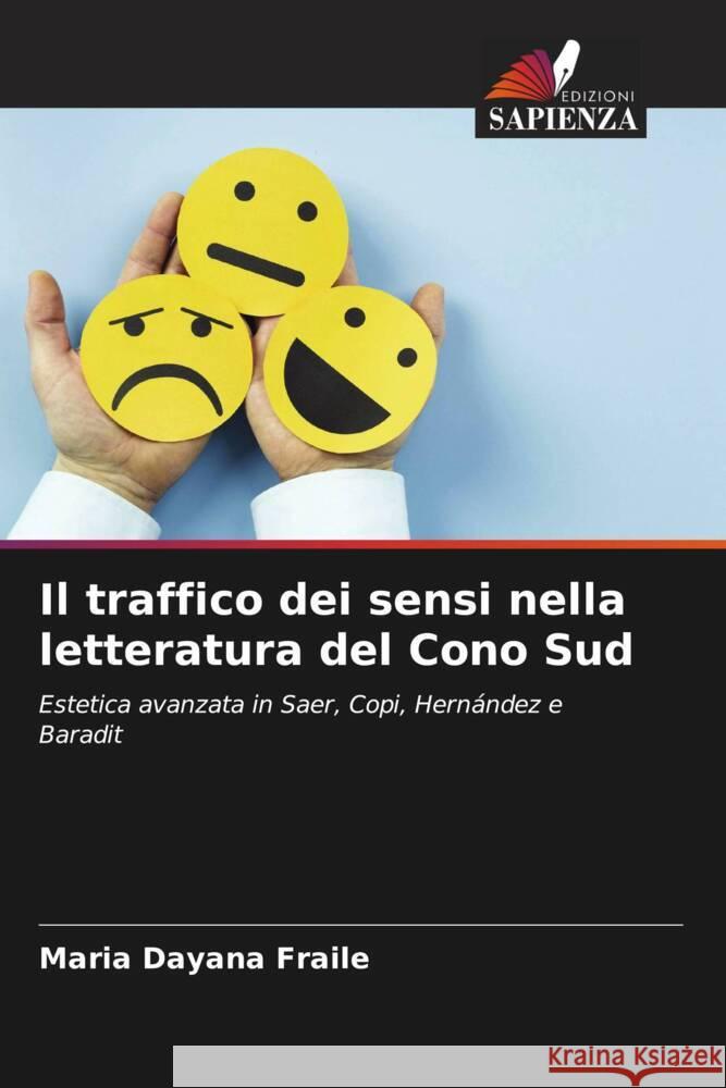 Il traffico dei sensi nella letteratura del Cono Sud Maria Dayana Fraile 9786207067183