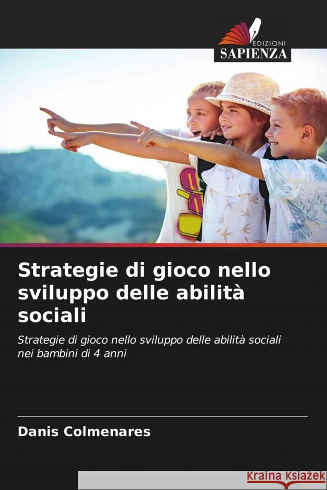 Strategie di gioco nello sviluppo delle abilità sociali Colmenares, Danis 9786207067299