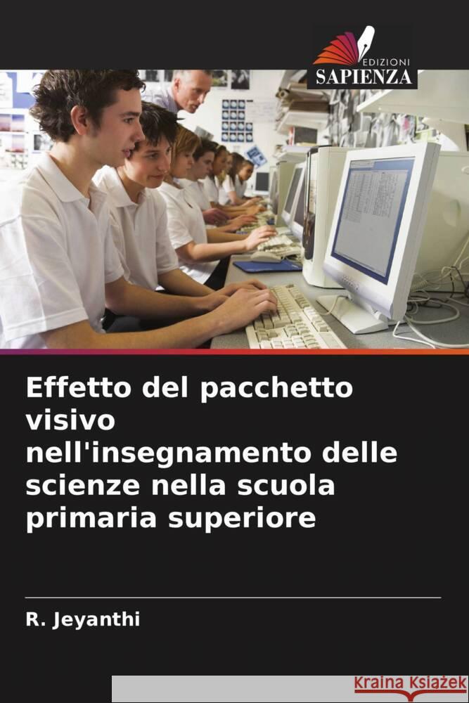 Effetto del pacchetto visivo nell'insegnamento delle scienze nella scuola primaria superiore Jeyanthi, R. 9786207068616