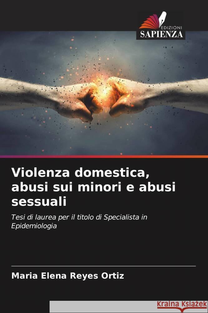 Violenza domestica, abusi sui minori e abusi sessuali Reyes Ortiz, Maria Elena 9786207068746