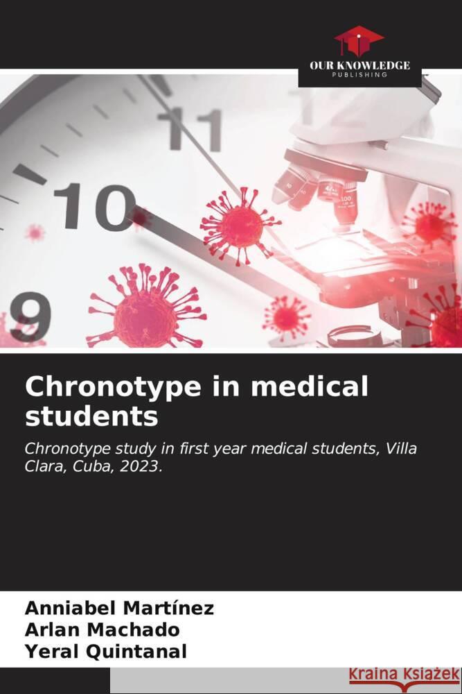 Chronotype in medical students Anniabel Mart?nez Arlan Machado Yeral Quintanal 9786207068777