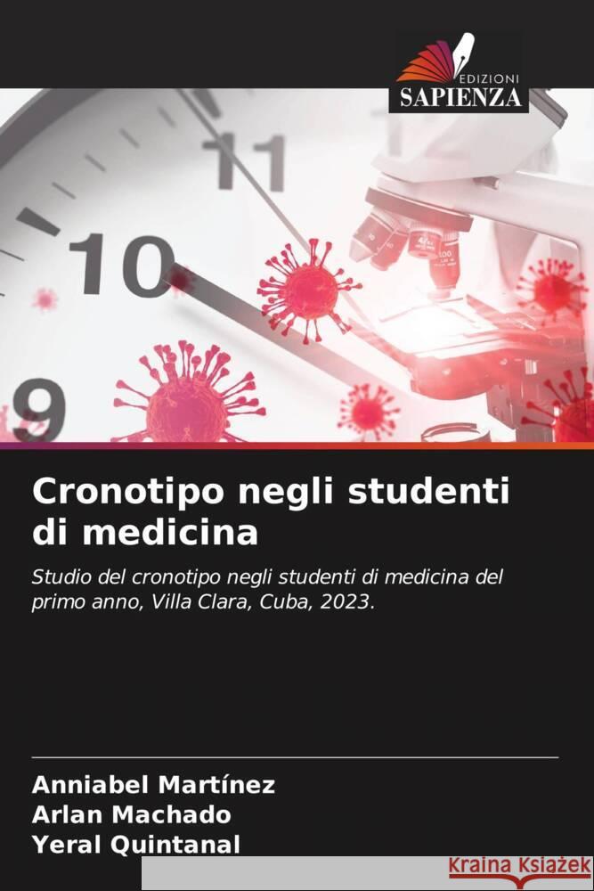 Cronotipo negli studenti di medicina Anniabel Mart?nez Arlan Machado Yeral Quintanal 9786207068821