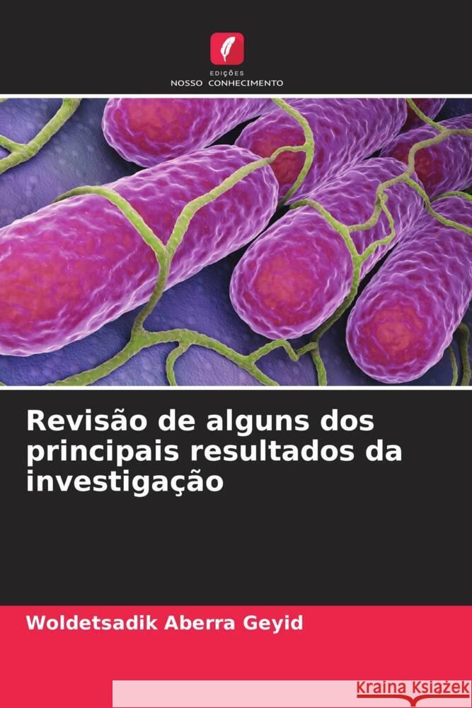 Revis?o de alguns dos principais resultados da investiga??o Woldetsadik Aberr 9786207069040 Edicoes Nosso Conhecimento
