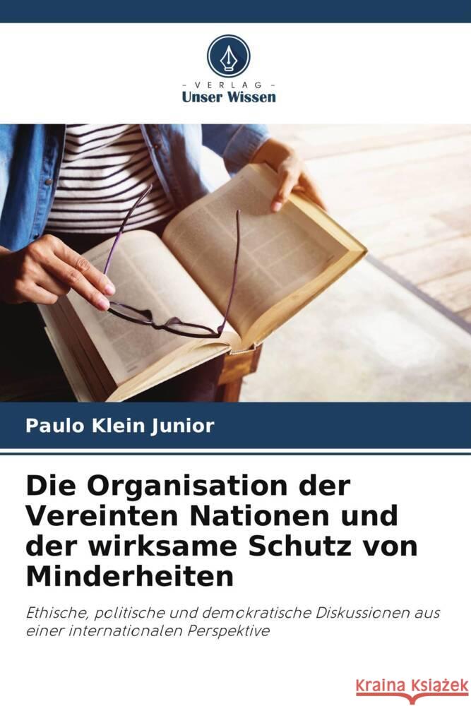 Die Organisation der Vereinten Nationen und der wirksame Schutz von Minderheiten Paulo Klein Junior 9786207069095