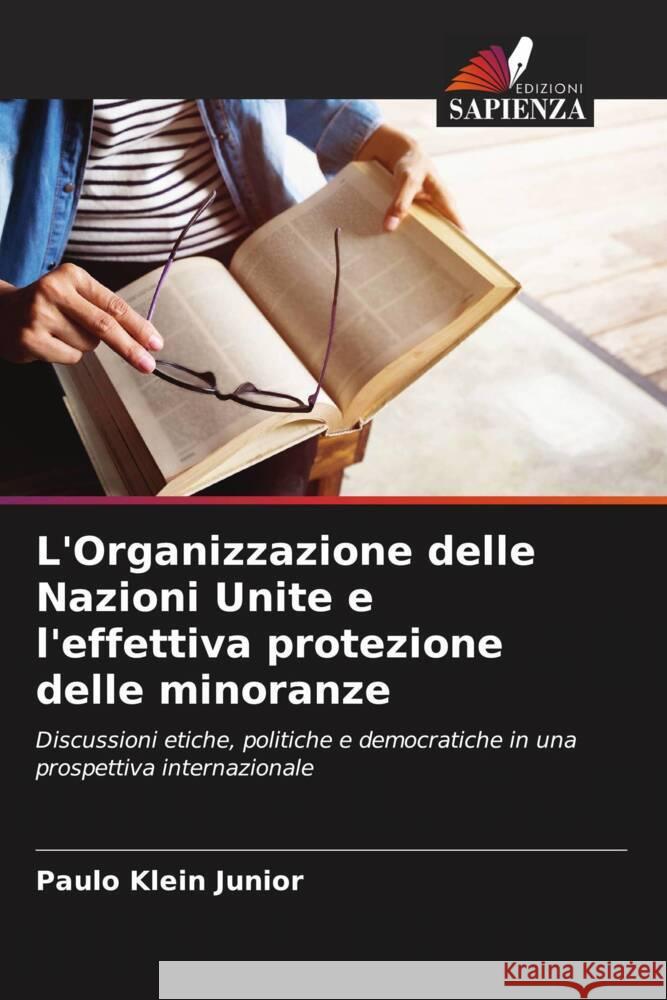 L'Organizzazione delle Nazioni Unite e l'effettiva protezione delle minoranze Junior, Paulo Klein 9786207069132