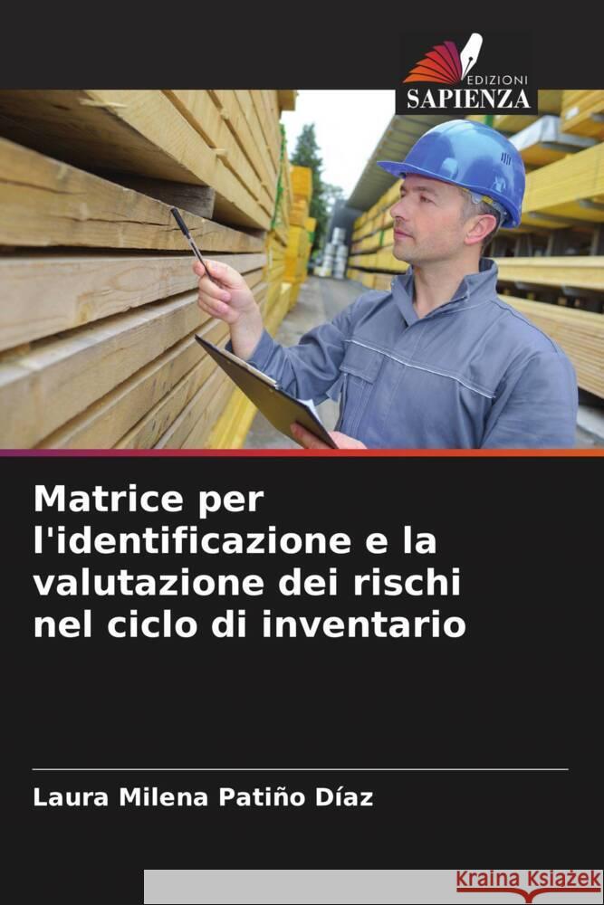 Matrice per l'identificazione e la valutazione dei rischi nel ciclo di inventario Patiño Díaz, Laura Milena 9786207069248