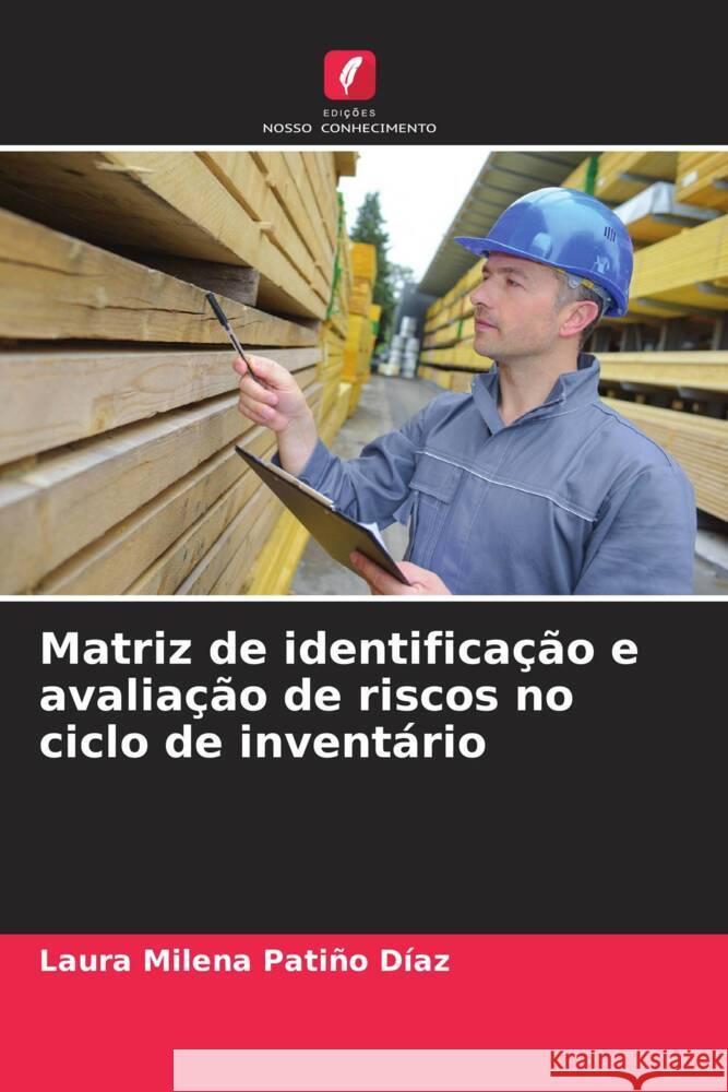 Matriz de identificação e avaliação de riscos no ciclo de inventário Patiño Díaz, Laura Milena 9786207069255