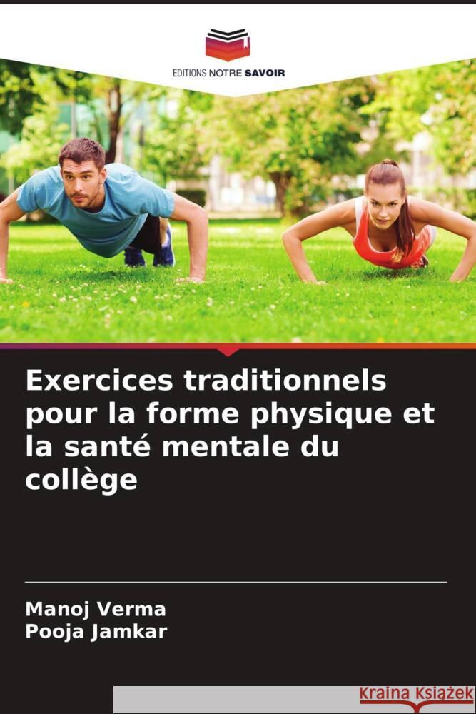 Exercices traditionnels pour la forme physique et la sant? mentale du coll?ge Manoj Verma Pooja Jamkar 9786207069309