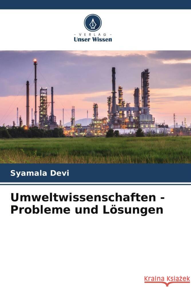 Umweltwissenschaften - Probleme und L?sungen Syamala Devi 9786207071692