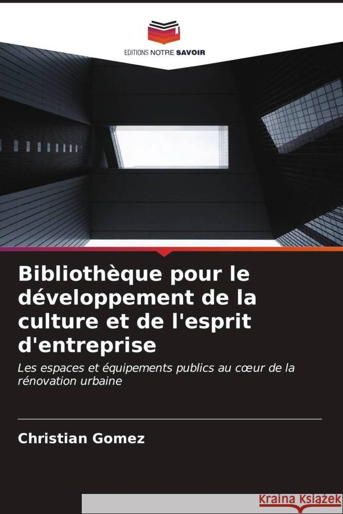 Bibliothèque pour le développement de la culture et de l'esprit d'entreprise Gomez, Christian 9786207073849