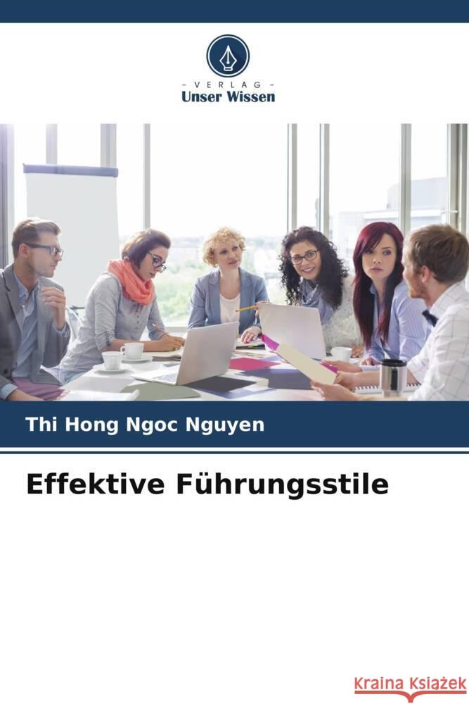 Effektive Führungsstile Nguyen, Thi Hong Ngoc 9786207074112