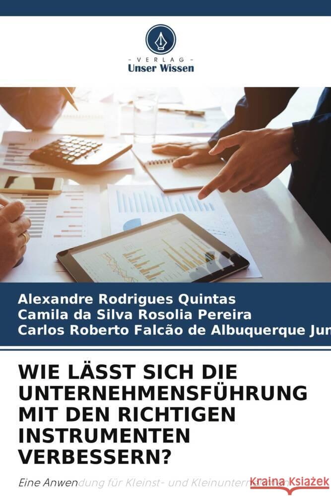 Wie L?sst Sich Die Unternehmensf?hrung Mit Den Richtigen Instrumenten Verbessern? Alexandre Rodrigue Camila D Carlos Ro Falc? 9786207074778