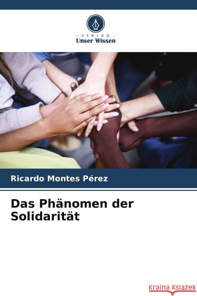 Das Phänomen der Solidarität Montes Pérez, Ricardo 9786207075942