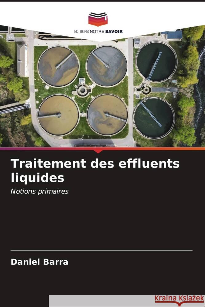 Traitement des effluents liquides Barra, Daniel 9786207076642