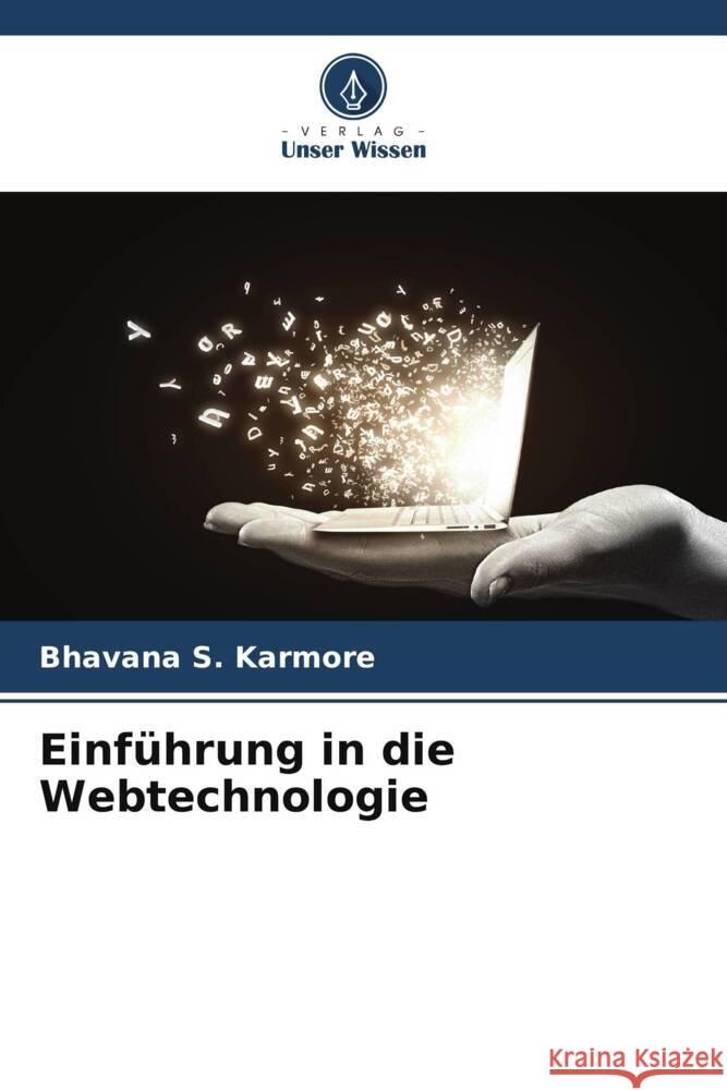 Einf?hrung in die Webtechnologie Bhavana S. Karmore 9786207077588