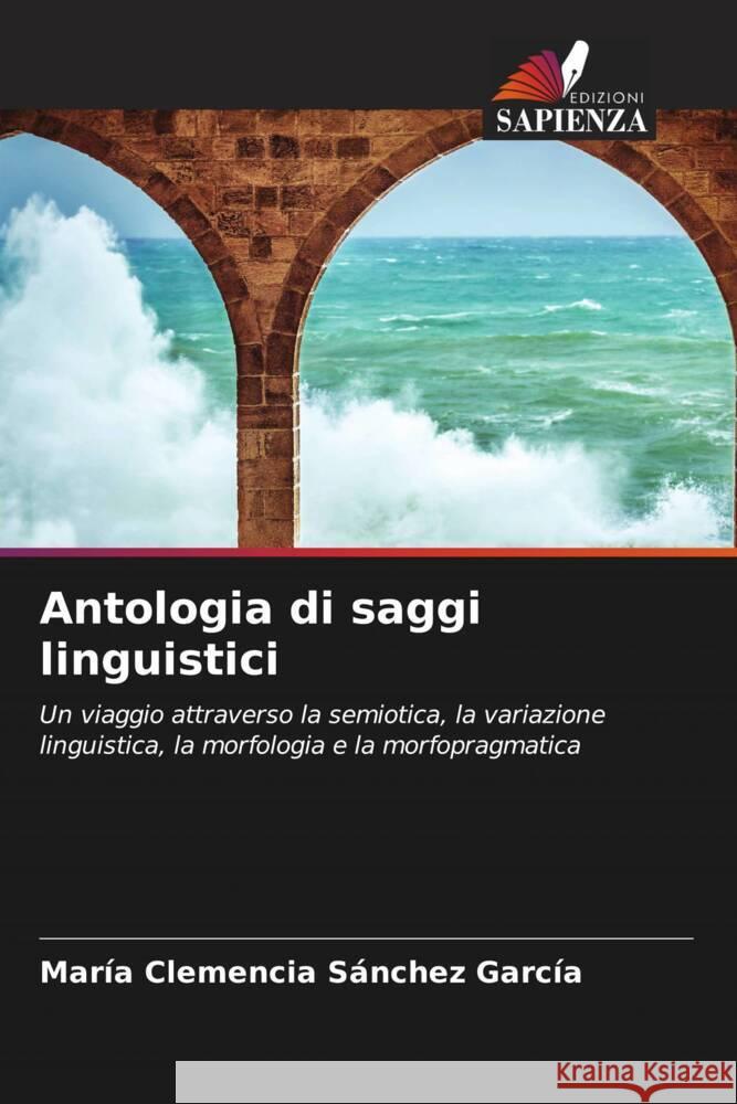 Antologia di saggi linguistici Sánchez García, María Clemencia 9786207078370