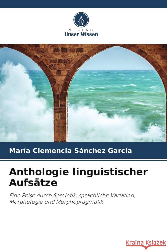 Anthologie linguistischer Aufsätze Sánchez García, María Clemencia 9786207078394