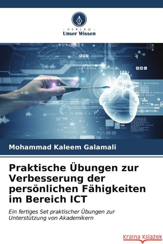 Praktische Übungen zur Verbesserung der persönlichen Fähigkeiten im Bereich ICT Galamali, Mohammad Kaleem 9786207080830