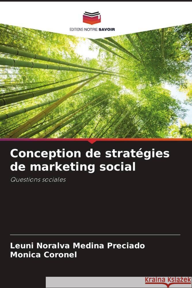 Conception de strat?gies de marketing social Leuni Noralva Medin Monica Coronel 9786207081196