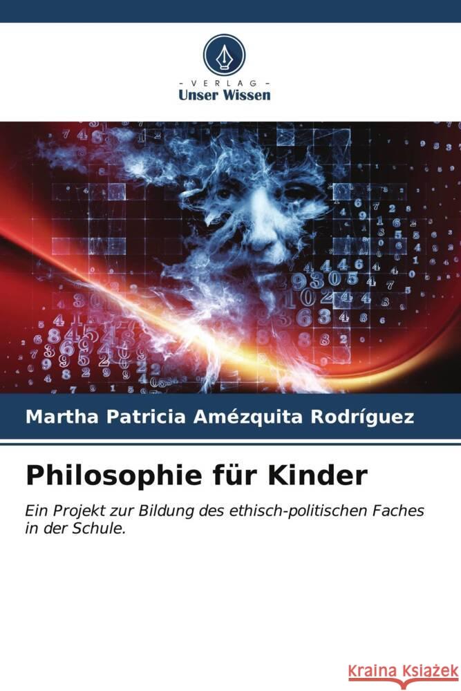 Philosophie für Kinder Amézquita Rodríguez, Martha Patricia 9786207081578