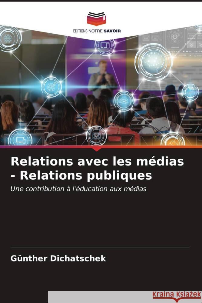 Relations avec les médias - Relations publiques Dichatschek, Günther 9786207082186