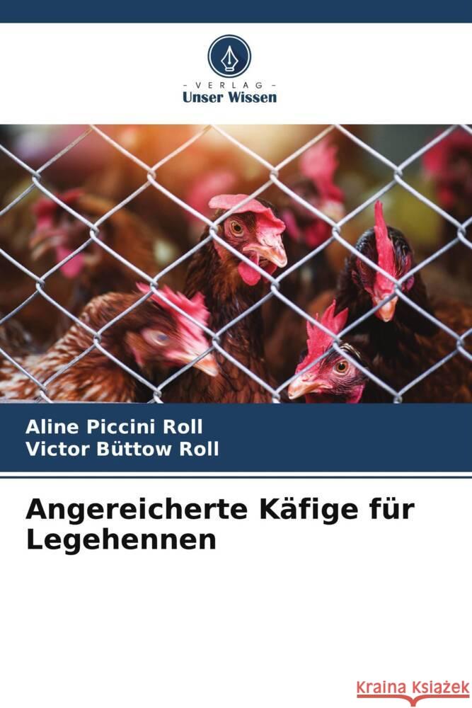 Angereicherte Käfige für Legehennen Piccini Roll, Aline, Büttow Roll, Victor 9786207082216