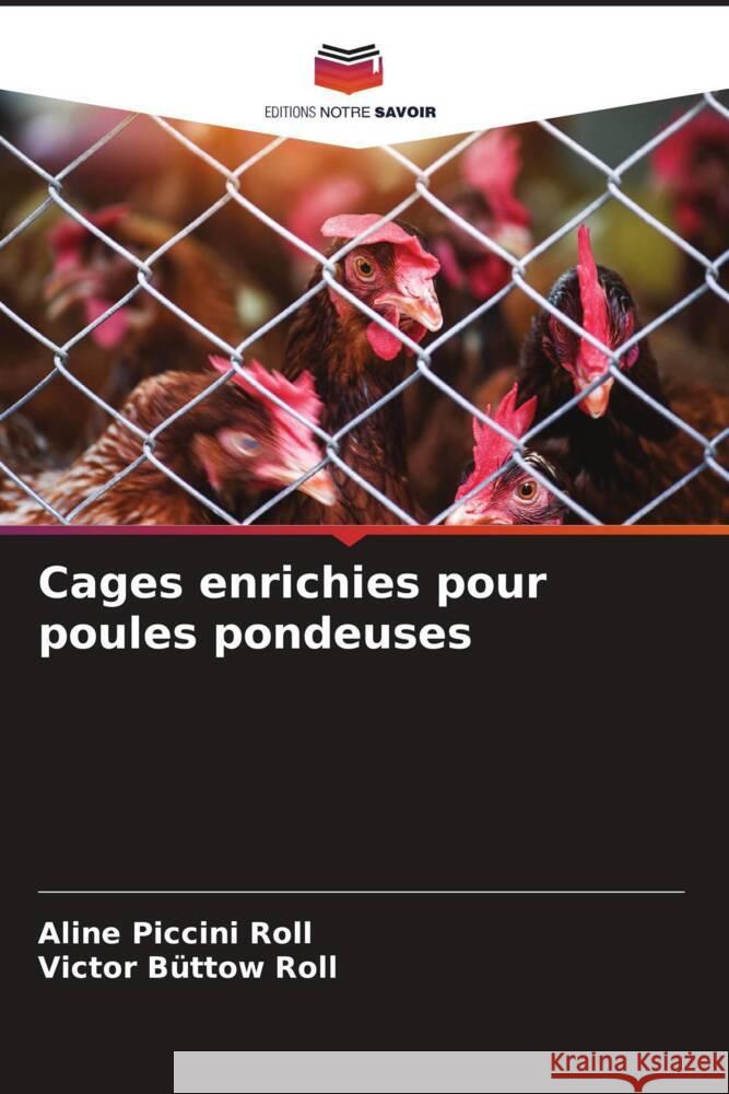 Cages enrichies pour poules pondeuses Piccini Roll, Aline, Büttow Roll, Victor 9786207082292