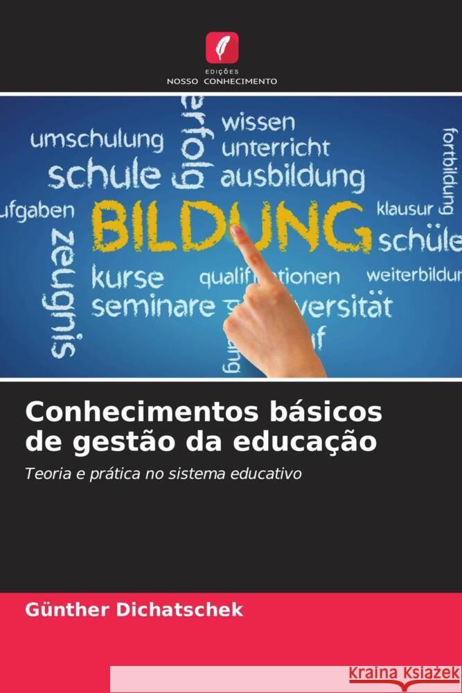 Conhecimentos básicos de gestão da educação Dichatschek, Günther 9786207082667