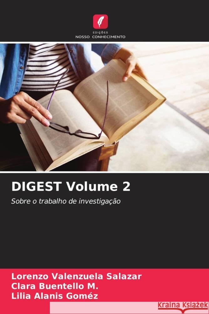 DIGEST Volume 2 Valenzuela Salazar, Lorenzo, Buentello M., Clara, Alanis Goméz, Lilia 9786207082759