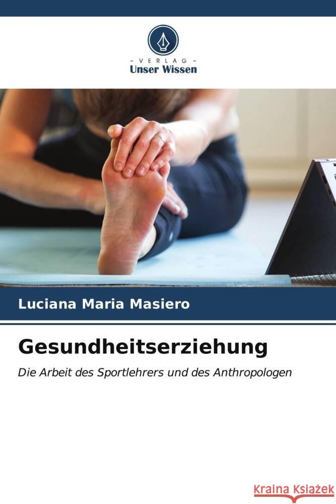 Gesundheitserziehung Masiero, Luciana Maria 9786207083497