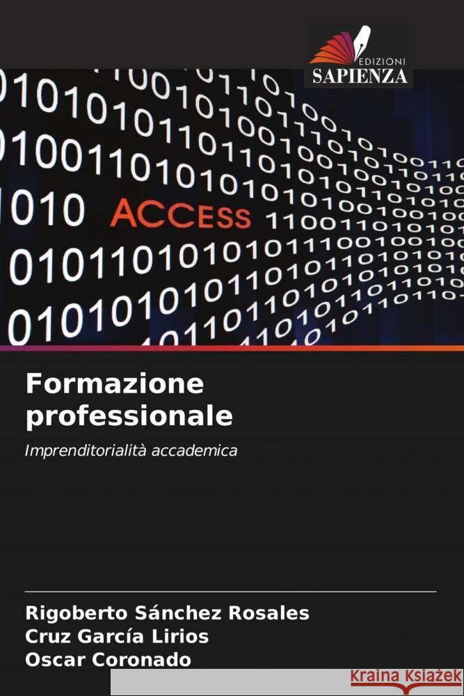 Formazione professionale Sánchez Rosales, Rigoberto, García Lirios, Cruz, Coronado, Oscar 9786207084395