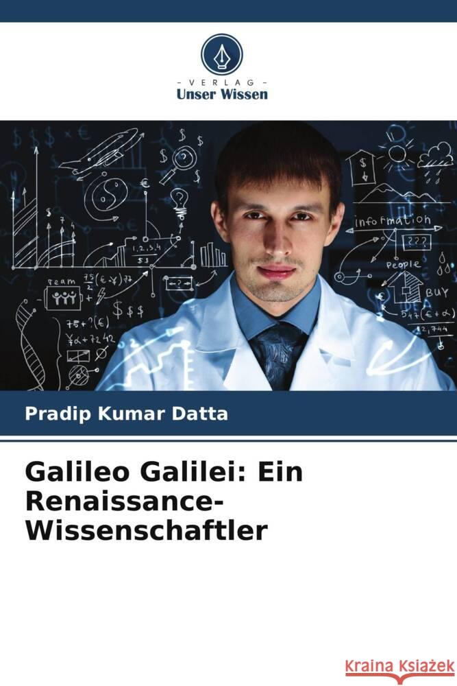 Galileo Galilei: Ein Renaissance-Wissenschaftler Datta, Pradip Kumar 9786207085040